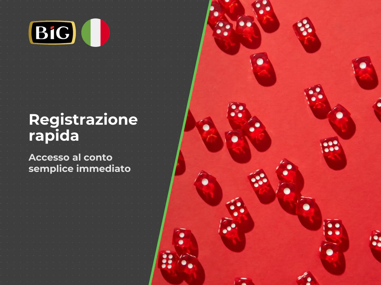 Un processo di onboarding chiaro e rapido è quindi fondamentale per trattenere i nuovi iscritti. Per questo motivo Big Casino, come gli altri operatori del gruppo SNAI, ha semplificato la procedura in