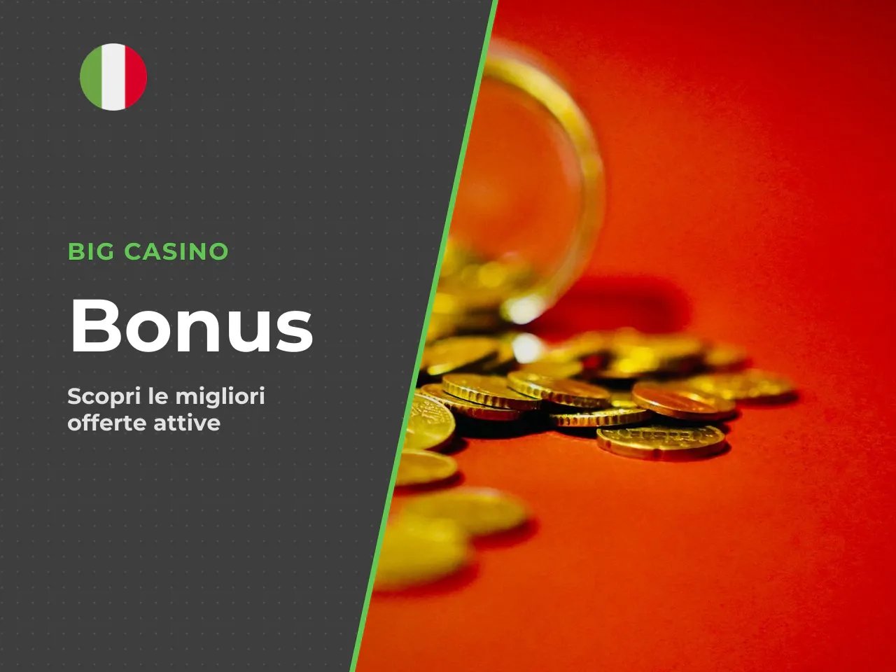 Quali bonus Big Casino sono disponibili e a chi si rivolgono. Questa guida si riferisce specificamente al brand **BIG Casino** (Best In Game), operatore 100% italiano fondato nel 2007 e titolare della